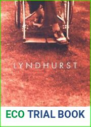 Lyndhurst: Canada|s First Rehabilitation Centre for People with Spinal Cord Injuries, 1945-1998 (McGill-Queen|s Associated … of Medicine, Health, and Society) (Volume 28)
