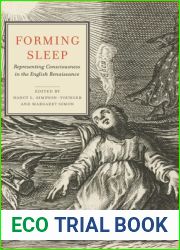 Forming Sleep: Representing Consciousness in the English Renaissance