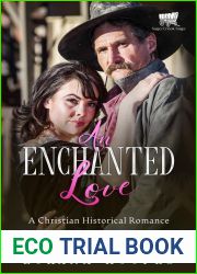 An Enchanted Love: A Christian Historical Romance (Sage Creek Saga Book 4)
