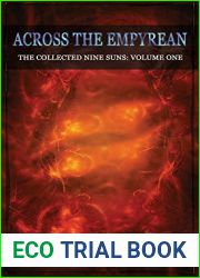 Across the Empyrean: The Collected Nine Suns: Volume One