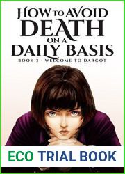 Welcome to Dargot (How to Avoid Death on a Daily Basis #3)
