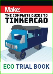 Make: The Complete Guide to Tinkercad: 17 Projects to Start Designing and Printing in the 3D World
