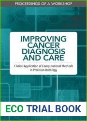 Improving Cancer Diagnosis and Care: Clinical Application of Computational Methods in Precision Oncology: Proceedings of a Workshop