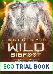 Protected by the Wild Bigfoot (My Monster, My Protector #9)