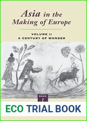 Asia in the Making of Europe, Volume II: A Century of Wonder. Book 1: The Visual Arts by Donald F. Lach (1994-02-04)