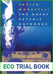 The Great Psychic Outdoors: Adventures in Low Fidelity
