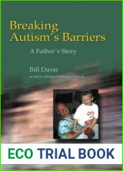 Breaking Autism|s Barriers: A Father|s Story