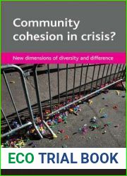 Community cohesion in crisis?: New dimensions of diversity and difference