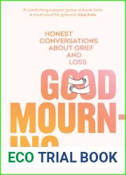 Good Mourning: Honest conversations about grief and loss