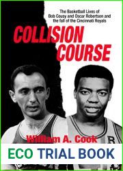 Collision Course: The Basketball Lives of Bob Cousy and Oscar Robertson and the Fall of the Cincinnati Royals