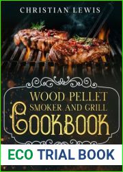 Wood Pellet Smoker and Grill Cookbook