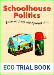 Schoolhouse Politics: Lessons from the Sputnik Era