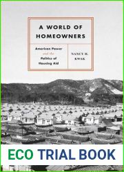 A World of Homeowners: American Power and the Politics of Housing Aid (Historical Studies of Urban America)