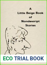 A Little Beige Book of Nondescript Stories