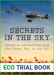 Secrets in the Sky: Aviatrix adventures and the Great War in the air