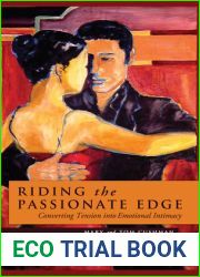 Riding the Passionate Edge: Converting Tension into Emotional Intimacy