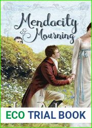 Mendacity and Mourning: A Pride and Prejudice Variation