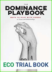 The Dominance Playbook: Ways to Play With Power in Scenes and Relationships
