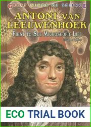 Antoni van Leeuwenhoek: First to See Microscopic Life (Great Minds of Science)