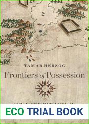 Frontiers of Possession: Spain and Portugal in Europe and the Americas