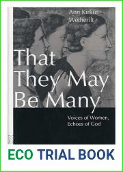 That They May Be Many: Voices of Women, Echoes of God