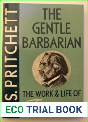 The Gentle Barbarian: The Work and Life of Turgenev