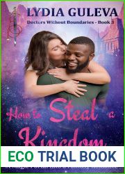 How to Steal a Kingdom: A Magic Portal into a Fantasy Romance (Doctors Without Boundaries Book 3)
