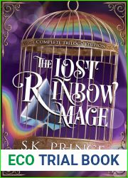 The Lost Rainbow Mage: Complete Trilogy Edition