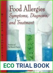 Food Allergies: Symptoms, Diagnosis, and Treatment (Natrition and Diet Research Progress)
