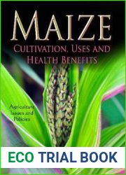 Maize: Cultivation, Uses and Health Benefits