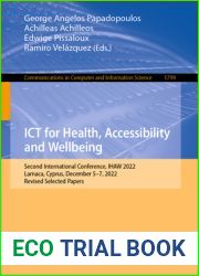 ICT for Health, Accessibility and Wellbeing: Second International Conference, IHAW 2022, Larnaca, Cyprus, December 5-7, 2022, Revised Selected Papers … in Computer and Information Science)