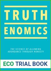 Truthenomics: The Science of Allowing Abundance Through Honesty