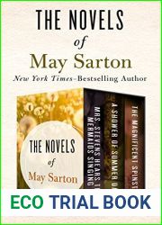 The Novels of May Sarton Volume One: Mrs. Stevens Hears the Mermaids Singing, A Shower of Summer Days, and The Magnificent Spinster