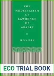 The Medievalism of Lawrence of Arabia