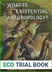 What Is Existential Anthropology?
