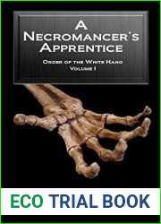 A Necromancer|s Apprentice (The Order of the White Hand Book 1)