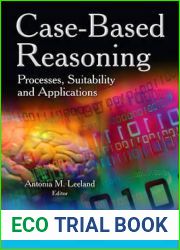 Case-Based Reasoning: Processes, Suitability and Applications (Engineering Tools, Techniques and Tables)