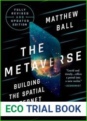 The Metaverse: Fully Revised and Updated Edition: Building the Spatial Internet