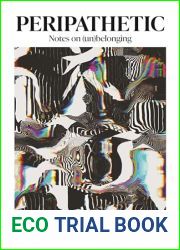 Peripathetic: Notes on (un)belonging