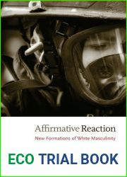 Affirmative Reaction: New Formations of White Masculinity (New Americanists)