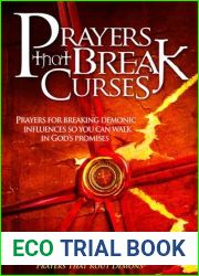 Prayers That Break Curses: Prayers for Breaking Demonic Influences so You Can Walk in God|s Promises