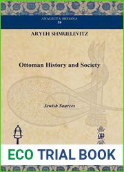 Ottoman History and Society: Jewish Sources (Analecta Isisiana: Ottoman and Turkish Studies)