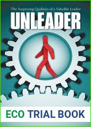 Unleader: The Surprising Qualities of a Valuable Leader