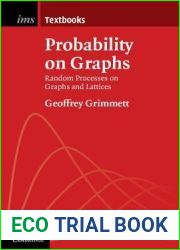 Probability on Graphs: Random Processes on Graphs and Lattices (Institute of Mathematical Statistics Textbooks, Series Number 1)