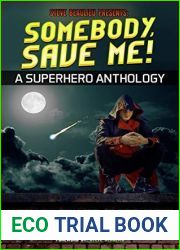 Somebody, Save Me!: Superheroes and Vile Villains Book 5