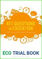 Key Questions in Education: Historical and Contemporary Perspectives