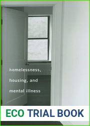 Homelessness, Housing, and Mental Illness