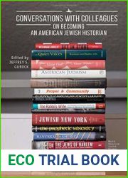 Conversations with Colleagues: On Becoming an American Jewish Historian (North American Jewish Studies)