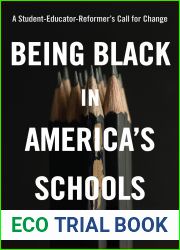 Being Black in America|s Schools: A Student-Educator-Reformers Call for Change