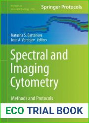 Spectral and Imaging Cytometry: Methods and Protocols (Methods in Molecular Biology, 2635)